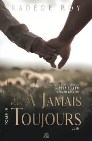 Nadège Roy - À jamais, Tome 4 : À jamais et pour toujours